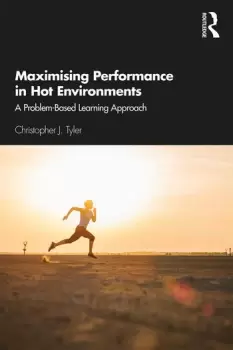 Image of Maximising Performance in Hot EnvironmentsA Problem-Based Learning Approach