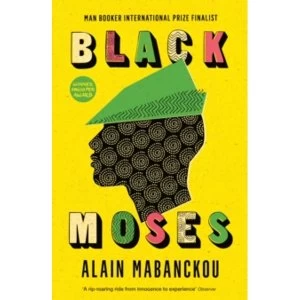 Image of Black Moses : Longlisted for the International Man Booker Prize 2017