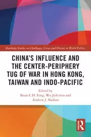 Image of China's Influence and the Center-periphery Tug of War in Hong Kong Taiwan and Indo-Pacific