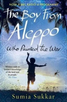 Image of The Boy from Aleppo Who Painted the War by Sumia Sukkar Paperback