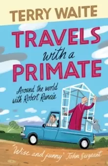 Image of Travels with a Primate : Around the World with Robert Runcie