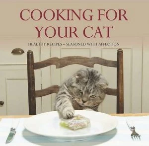 Image of Cooking for Your Cat by Sophie Klein and Kyra Stempell Hardback
