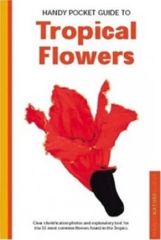 Image of Handy Pocket Guide to Tropical Flowers by William Warren Paperback