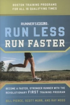 Image of Run Less Run Faster by William James Pierce and Scott Murr and Ray Moss Paperback