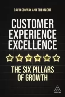 Image of Customer Experience Excellence : The Six Pillars of Growth