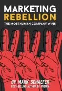 Image of marketing rebellion the most human company wins