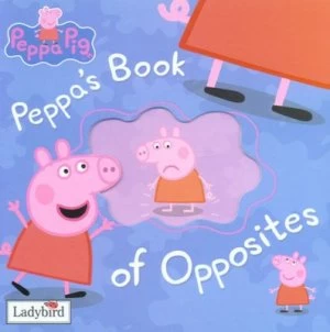 Image of Peppas Book of Opposites Book