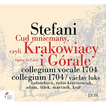 image of Vaclav Cizek; Lenka Cafourkova; Collegium Vocale 1704 - Stefani: Krakowiacy I Gorale (Cracovians and Highlanders) CD