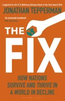Image of The Fix : How Nations Survive and Thrive in a World in Decline
