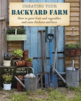Image of Creating Your Backyard Farm by Nicki Trench Paperback
