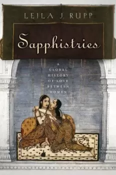 Image of Sapphistries by Leila J Rupp