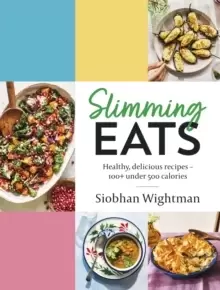 Image of Slimming Eats : Healthy, delicious recipes - 100+ under 500 calories