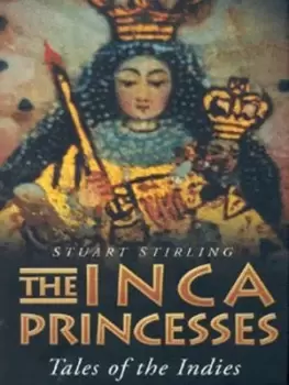 Image of The Inca princesses by Stuart Stirling