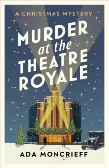 Image of Murder at the Theatre Royale : The perfect murder mystery for Christmas 2022