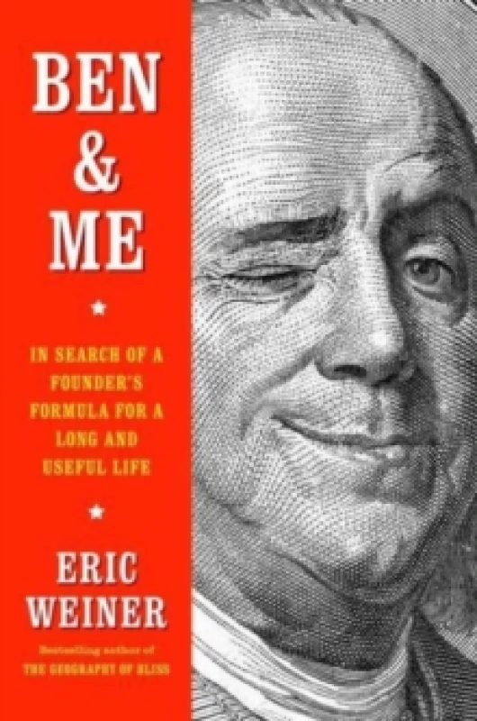 Image of Ben & Me : In Search of a Founder's Formula for a Long and Useful Life Hardback