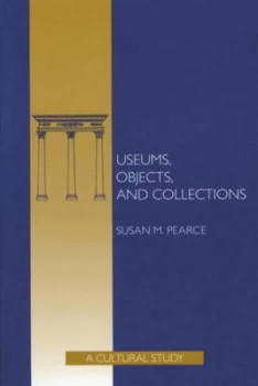 Image of Museums Objects and Collections by Susan Pearce Paperback