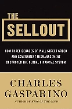 Image of sellout how three decades of wall street greed and government mismanagement