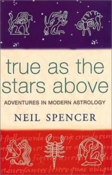 Image of True As the Stars above by Neil Spencer Paperback