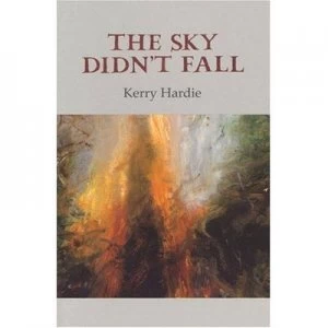Image of The Sky Didnt Fall by Kerry Hardie Book