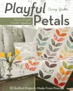 Image of c and t publishing playful petals learn simple fusible appliqu 18 quilted p