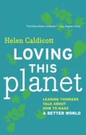Image of loving this planet leading thinkers talk about how to make a better world