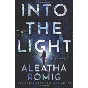Image of Into the Light by Aleatha Romig (Paperback, 2016)