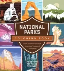 Image of National Parks Coloring Book : Color Your Way Through America's Treasured Landscapes - More than 100 Pages to Color!