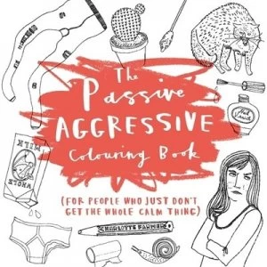 Image of The Passive-Aggressive Colouring Book by Charlotte Farmer Book