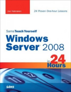 Image of Sams Teach Yourself Windows Server 2008 in 24 Hours by Joe Habraken Paperback