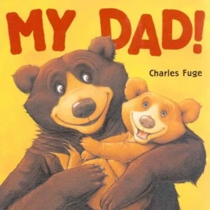 Image of My Dad by Charles Fuge Hardback