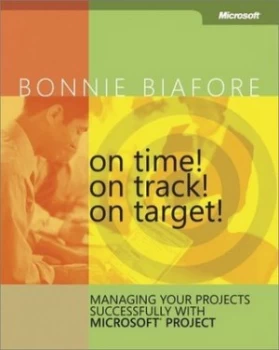 Image of On Time on Track on Target by Bonnie Biafore Book