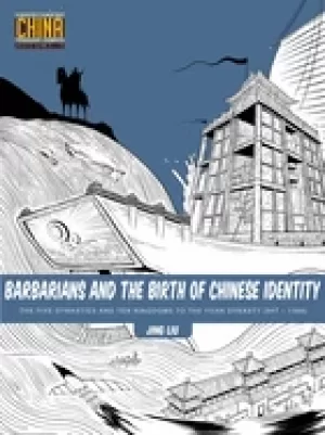 Image of barbarians and the birth of chinese identity the five dynasties and ten kin