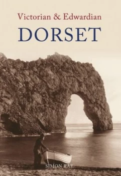 Image of Victorian and Edwardian Dorset by Simon Rae Paperback
