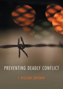 Image of Preventing Deadly Conflict by I. William Zartman Paperback