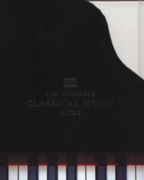 Image of The Complete Classical Music Guide by John Burrows and Charles Wiffen Hardback