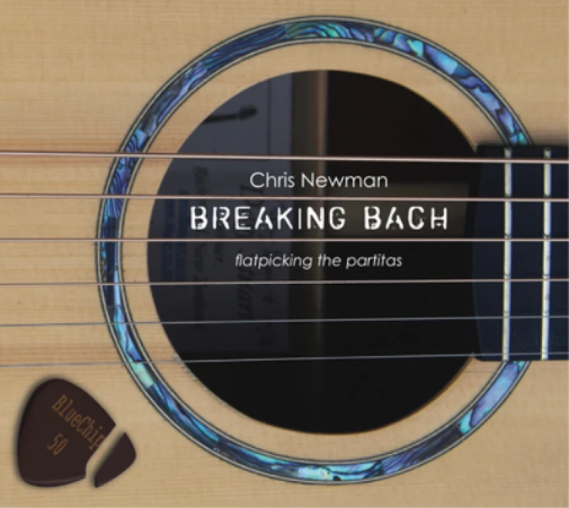 Image of Chris Newman: Breaking Bach: Flatpicking the Partitas CD / Album