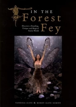 Image of In the Forest Fey by Kerry-Gaye Schiff Hardback