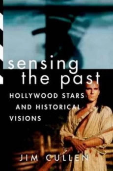 Image of Sensing the Past by Jim Cullen Paperback