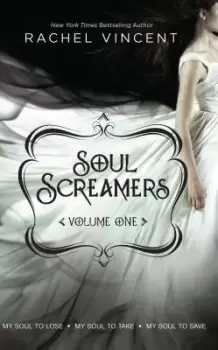 Image of Soul Screamers Volume One by Rachel Vincent