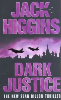 Image of Dark Justice by Jack Higgins Paperback