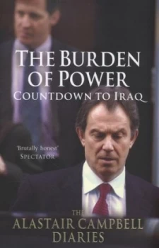 Image of The Alastair Campbell Diaries. Volume 4 the Burden of Power by Alastair Campbell Hardback
