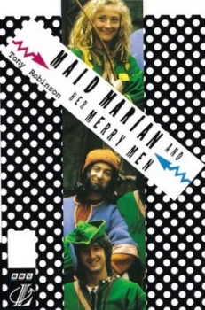 Image of Maid Marion and Her Merry Men by Tony Robinson Paperback
