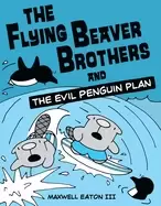 Image of flying beaver brothers and the evil penguin plan