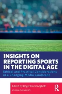 Image of Insights on Reporting Sports in the Digital Age : Ethical and Practical Considerations in a Changing Media Landscape
