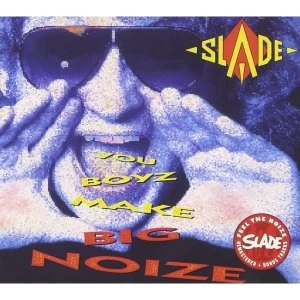 image of Slade - You Boyz Make Big Noize CD