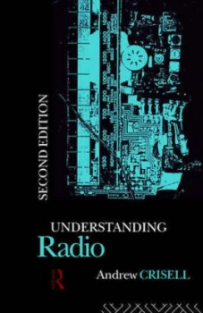 Image of Understanding Radio by Andrew Crisell Paperback