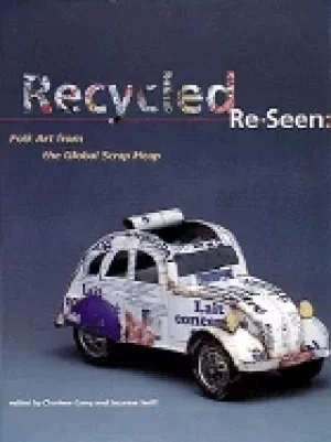 Image of recycled re seen folk art from the global scrap heap