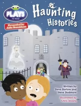 Image of Bug Club Julia Donaldson Plays Grey/3A-4C Haunting Histories by Mr Steve Barlow