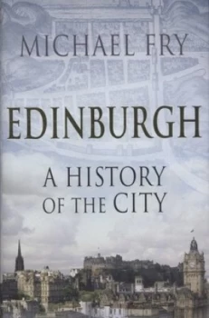 Image of Edinburgh by Michael Fry Hardback
