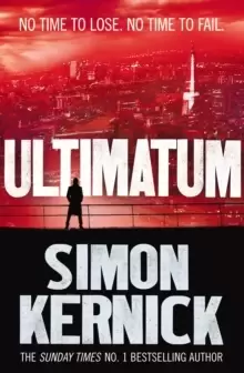 Image of Ultimatum : a gripping and relentless fever-pitch thriller by the best-selling author Simon Kernick (Tina Boyd Book 6)